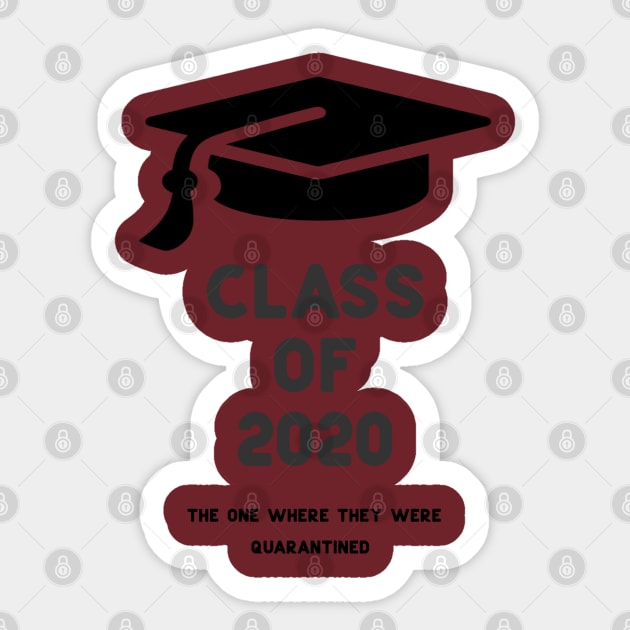 Class of 2020 The one where they were quarantined Sticker by Hussein@Hussein
